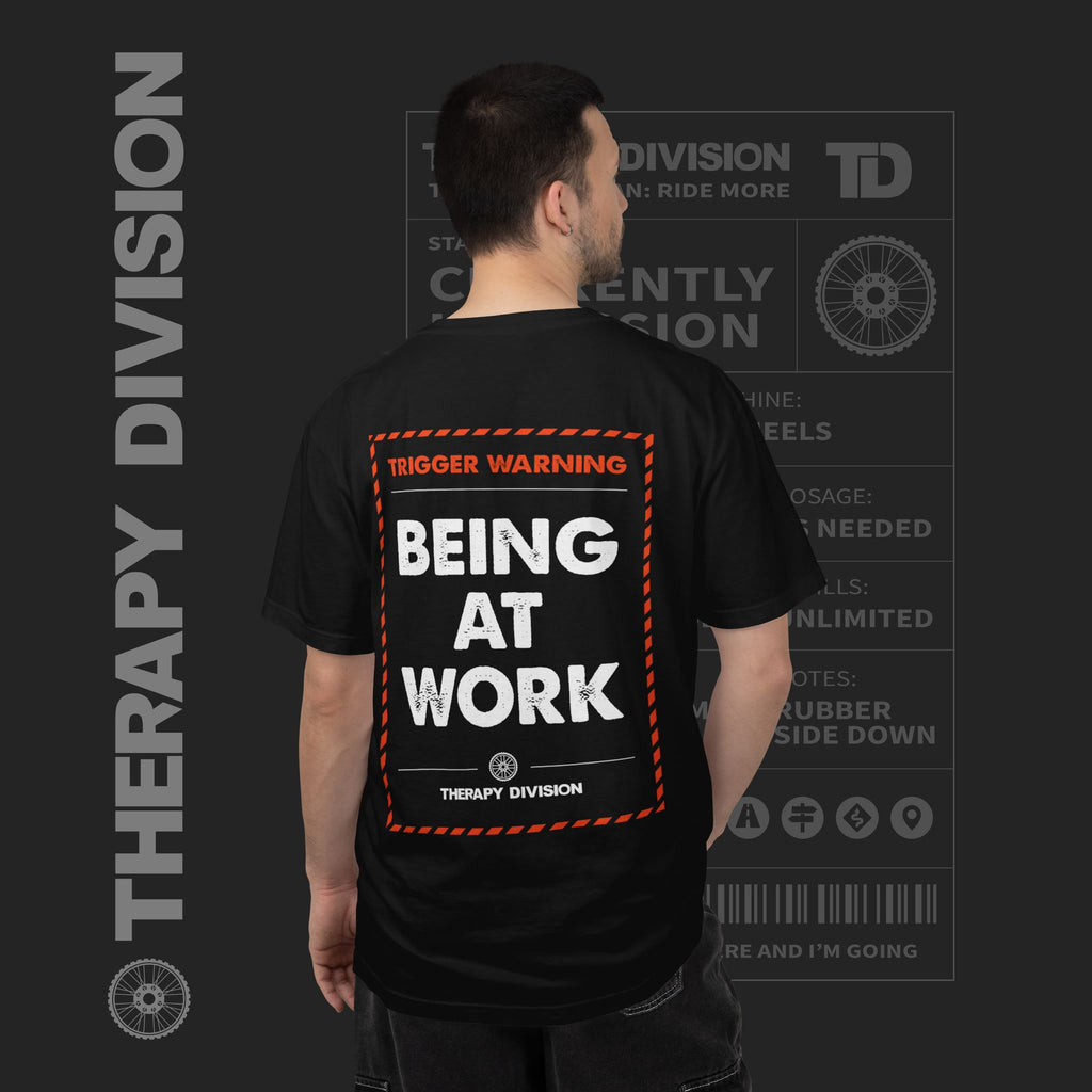 Trigger Warning "Being at Work" T-Shirt